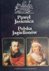 POLSKA JAGIELLONÓW - Paweł Jasienica